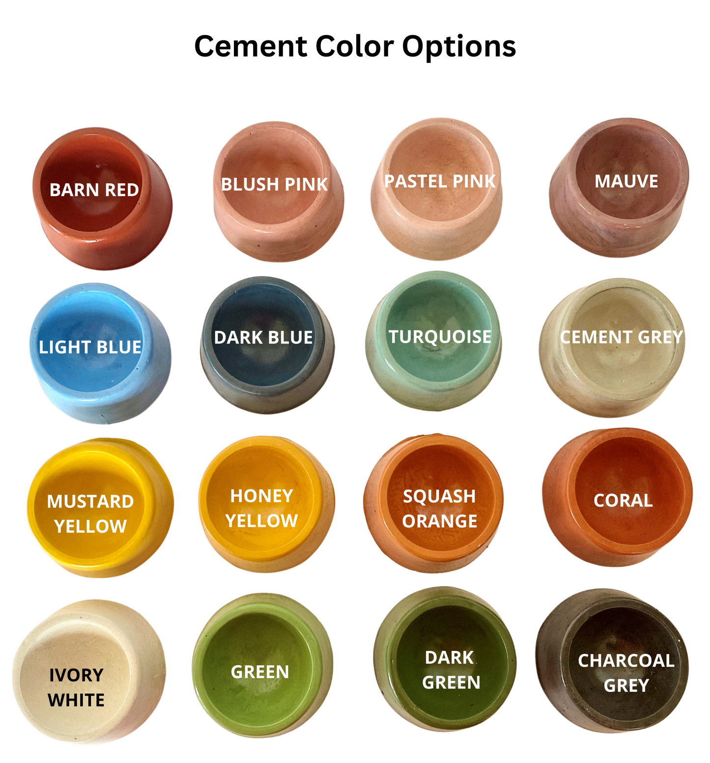 A chart titled "Cement Color Options" displays sixteen round concrete samples, each in a different glossy color with a white label indicating the color name, arranged in a four-by-four grid: Barn Red, Blush Pink, Pastel Pink, Mauve, Light Blue, Dark Blue, Turquoise, Cement Grey, Mustard Yellow, Honey Yellow, Squash Orange, Coral, Ivory White, Green, Dark Green, and Charcoal Grey.